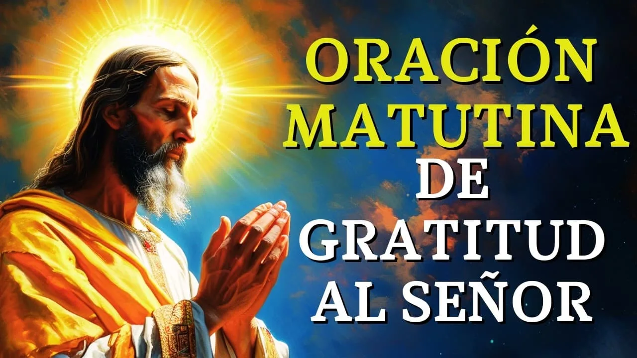 Oración matutina de gratitud al Señor