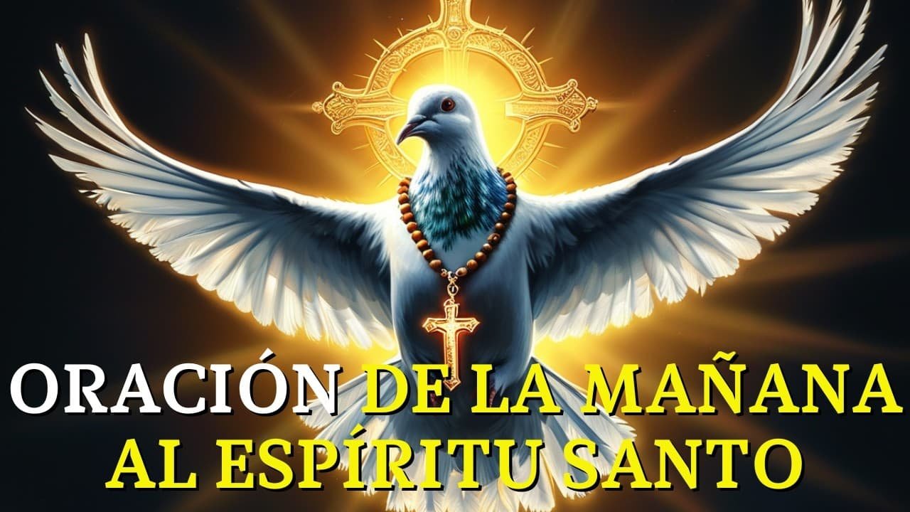 Oración al Espíritu Santo para la Mañana