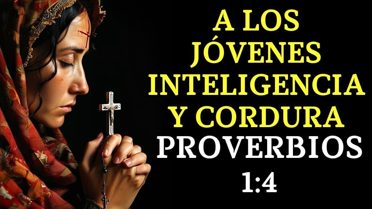 Proverbios 1:4 | INTELIGENCIA y CORDURA para los JÓVENES