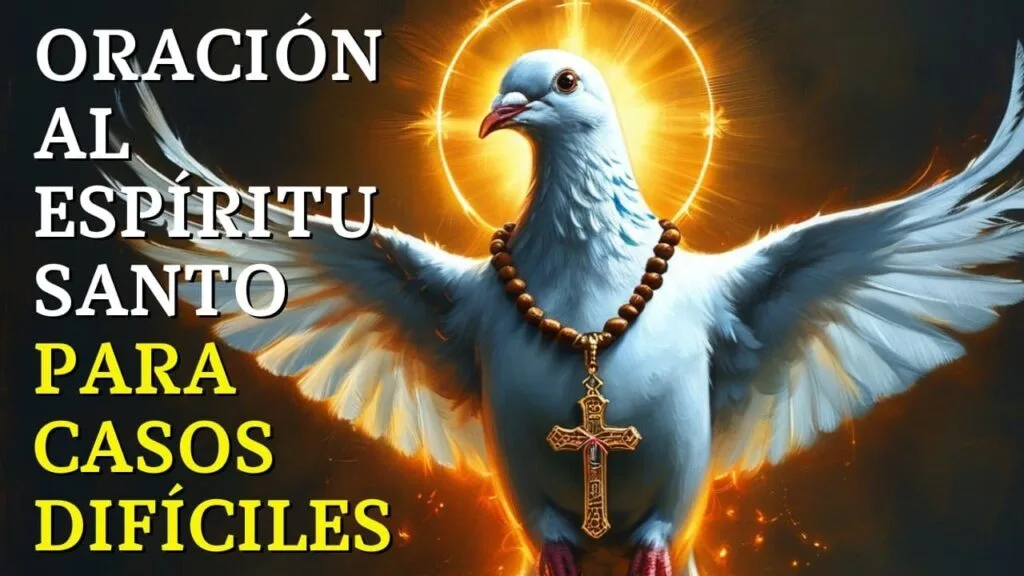 Milagrosa Oración al Espíritu Santo para Casos Difíciles y Urgentes