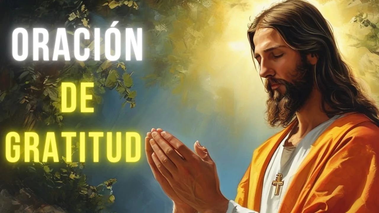 Oración de gratitud para dar gracias a Dios