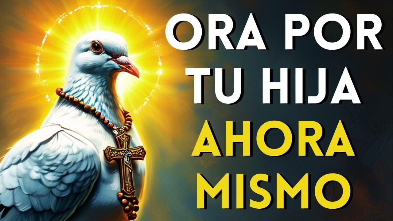 Oración poderosa al Espíritu Santo por tu Hija Amada